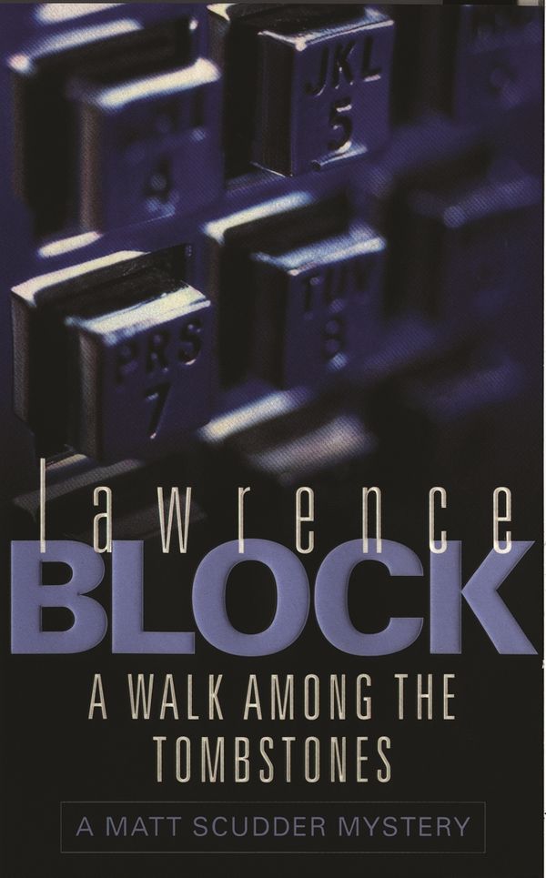 Cover Art for 9780752837482, A Walk Among The Tombstones by Lawrence Block