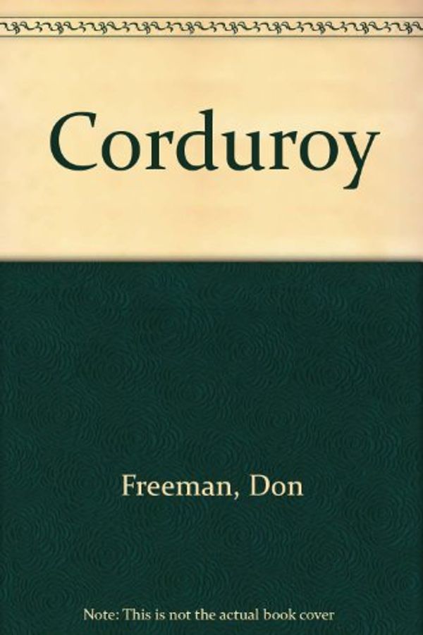 Cover Art for 9780606004909, Corduroy by Don Freeman