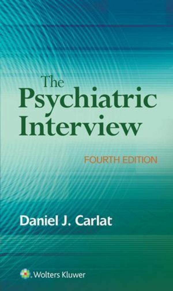 Cover Art for 9781496374400, The Psychiatric Interview by Daniel Carlat