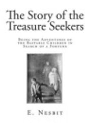 Cover Art for 9781514143919, The Story of the Treasure Seekers by E. Nesbit