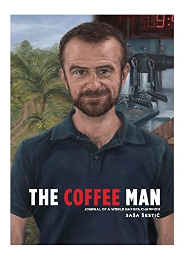 Cover Art for 9780648167716, The Coffee Man by Sasa Sestic