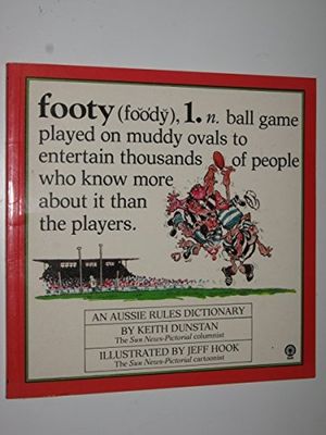 Cover Art for 9780725104047, Footy by Keith Dunstan