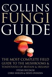 Cover Art for 9780007466481, Collins Fungi Guide by Stefan Buczacki, Chris Shields, Denys Ovenden