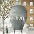 Cover Art for 9780143506188, Mr Huff by Anna Walker