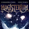 Cover Art for 9783846600344, Magisterium 01 - Der Weg ins Labyrinth by Cassandra Clare, Holly Black, Judith Rumelt, Anne Brauner