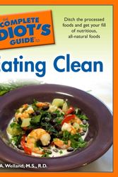 Cover Art for 9781592579464, Complete Idiot's Guide to Eating Clean by Diane A. Welland