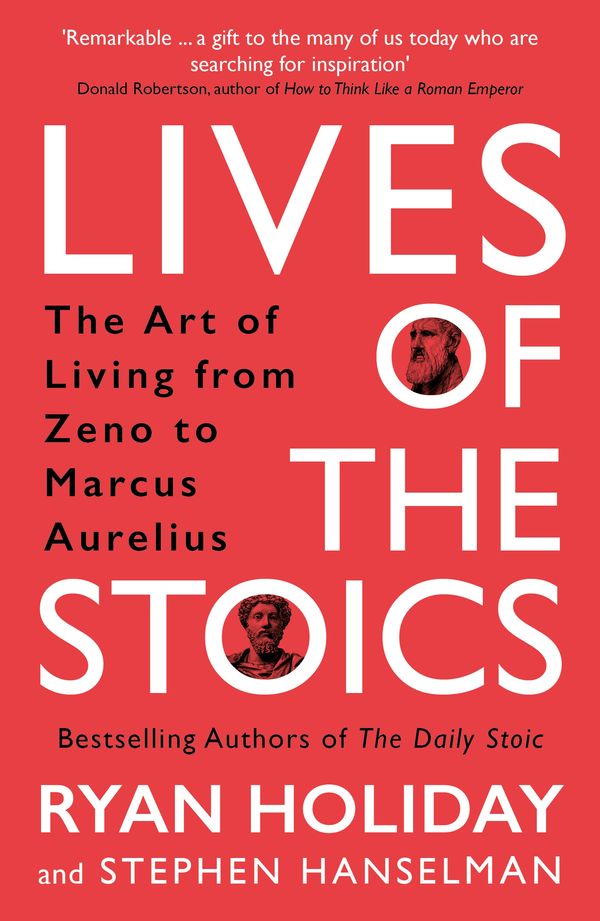 Cover Art for 9781788166010, Lives of the Stoics by Ryan Holiday, Stephen Hanselman