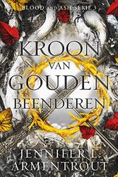Cover Art for 9789020543933, Kroon van gouden beenderen (Blood and ash-serie, 3) by Jennifer L. Armentrout