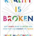 Cover Art for 9781101475492, Reality Is Broken by Jane McGonigal