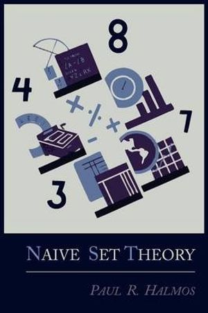 Cover Art for 9781614271314, Naive Set Theory by Paul R. Halmos