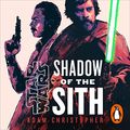 Cover Art for B09QD53SXQ, Star Wars: Shadow of the Sith by Adam Christopher