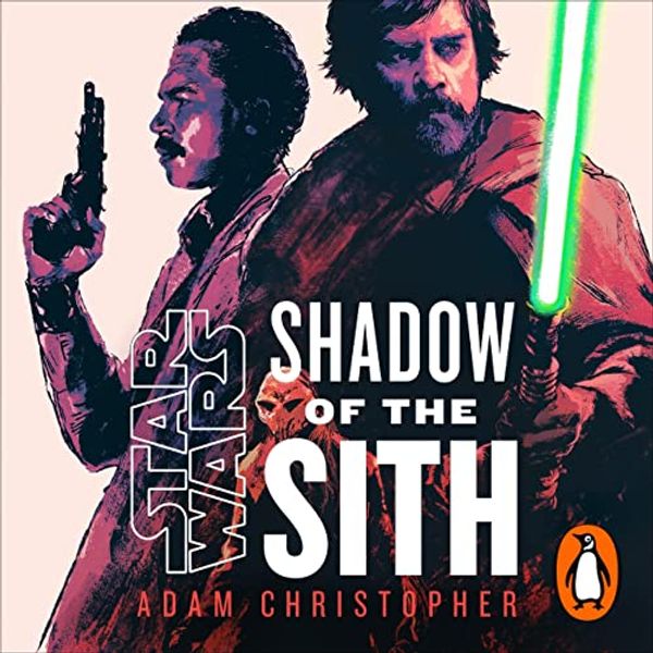 Cover Art for B09QD53SXQ, Star Wars: Shadow of the Sith by Adam Christopher