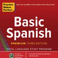 Cover Art for B08572V3YV, Practice Makes Perfect: Basic Spanish, Premium Third Edition (Spanish Edition) by Dorothy Richmond