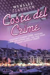 Cover Art for 9781844542574, Costa del Crime by Wensley Clarkson