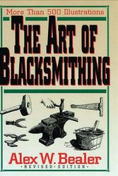 Cover Art for 9780785803959, The Art of Blacksmithing by Alex W. Bealer