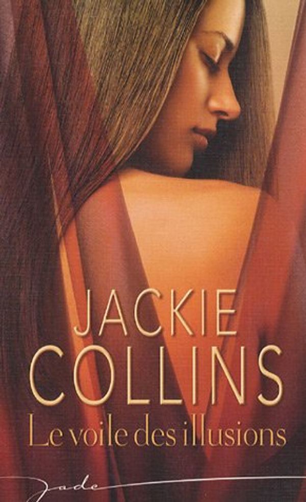 Cover Art for 9782280039833, Le voile des illusions by Collins Jackie