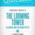 Cover Art for 9781614643999, Quicklet on Lawrence Wright's The Looming Tower: Al-Qaeda and the Road to 9-11 (CliffNotes-like Summary, Analysis, and Review) by Samuel Moniz