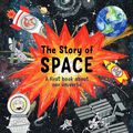 Cover Art for 9781847807489, The Story of Space by Catherine Barr, Steve Williams