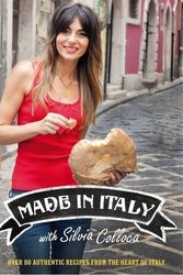 Cover Art for B01FIX3AV4, Made in Italy: Over 80 Authentic Recipes from the Heart of Italy by Silvia Colloca(2014-11-01) by Silvia Colloca