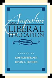 Cover Art for 9780739123836, Augustine and Liberal Education by Kim Paffenroth