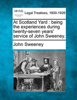 Cover Art for 9781240116362, At Scotland Yard by John Sweeney