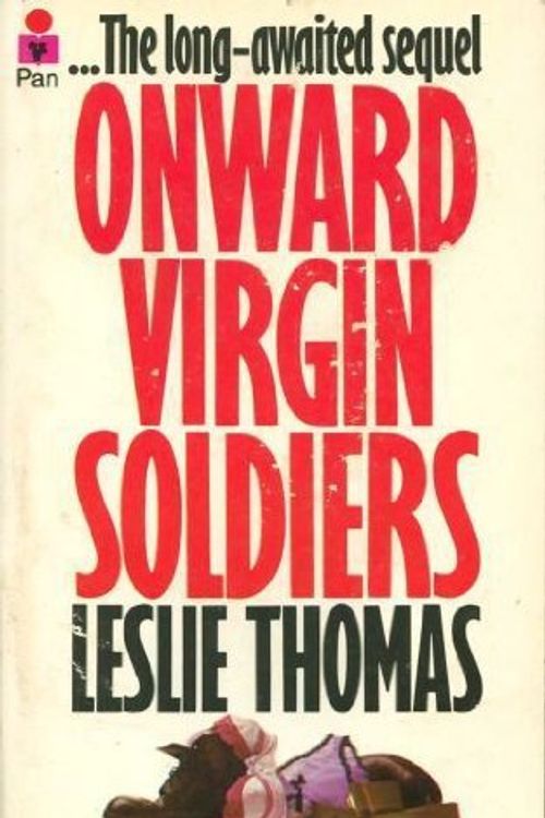 Cover Art for 9780330236201, Onward Virgin Soldiers by Leslie Thomas