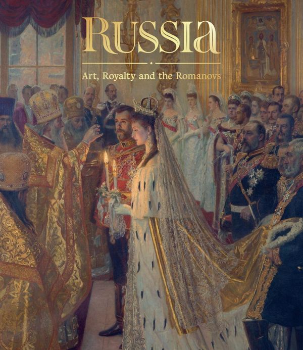 Cover Art for 9781909741553, Russia: Art, Royalty and the Romanovs by Caroline de Guitaut