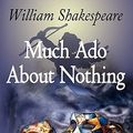 Cover Art for 9780975274330, Much ADO about Nothing by William Shakespeare, Kent Richmond