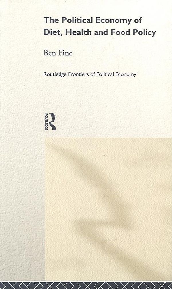 Cover Art for 9780203445297, Political Economy of Diet, Health and Food Policy by Fine, Ben