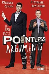 Cover Art for B01K9546ZU, The 100 Most Pointless Arguments in the World (Pointless Books) by Alexander Armstrong (2014-05-08) by Alexander Armstrong;Richard Osman
