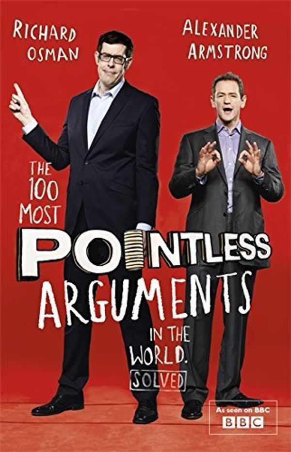Cover Art for B01K9546ZU, The 100 Most Pointless Arguments in the World (Pointless Books) by Alexander Armstrong (2014-05-08) by Alexander Armstrong;Richard Osman