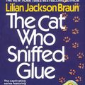 Cover Art for 9781101214046, The Cat Who Sniffed Glue by Lilian Jackson Braun