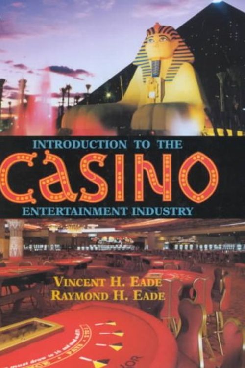Cover Art for 9780134001777, Introduction to the Casino Entertainment Industry by Vincent H. Eade