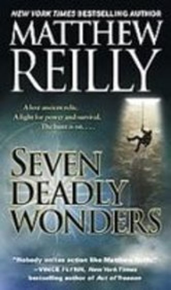Cover Art for 9781439552513, Seven Deadly Wonders by Matthew Reilly