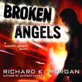 Cover Art for 9780345457714, Broken Angels by Richard K. Morgan