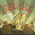 Cover Art for 9781613123508, Hush, Little Dragon by Boni Ashburn