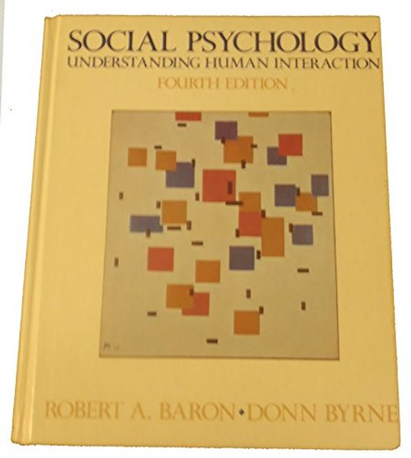 Cover Art for 9780205080540, Social Psychology: Understanding Human Interaction by Robert A. Baron