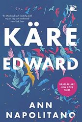 Cover Art for 9789146238676, Käre Edward by Ann Napolitano