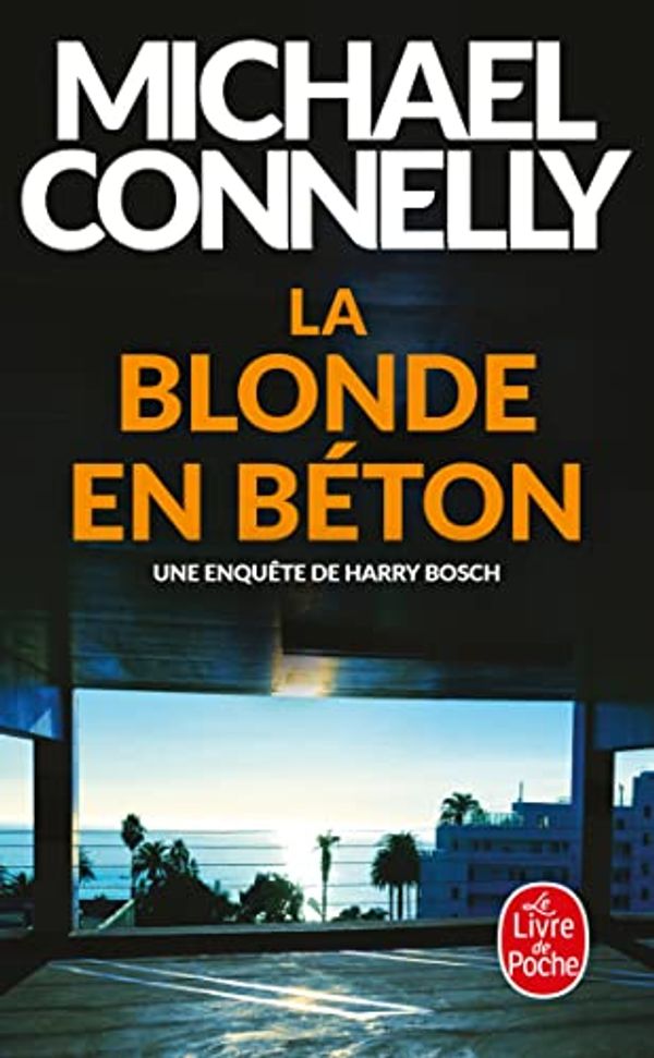 Cover Art for 9782253184324, La Blonde en béton by Michael Connelly