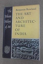 Cover Art for 9781199990006, The Art and Architecture of India -- Buddhist, Hindu, Jain by Benjamin Rowland