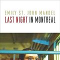 Cover Art for 9781936071609, Last Night in Montreal by Emily St. John Mandel