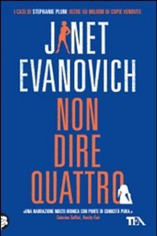 Cover Art for 9788850222704, Non dire quattro by Janet Evanovich