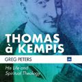 Cover Art for 9781532657061, Thomas à Kempis by Greg Peters