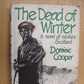 Cover Art for 9780701120764, The Dead of Winter by Dominic Cooper