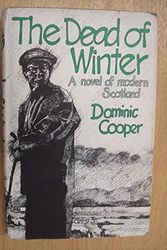 Cover Art for 9780701120764, The Dead of Winter by Dominic Cooper