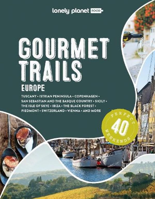 Cover Art for 9781838699918, Lonely Planet Gourmet Trails of Europe by Food, Lonely Planet