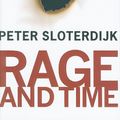 Cover Art for 2370004183589, Rage and Time by Peter Sloterdijk