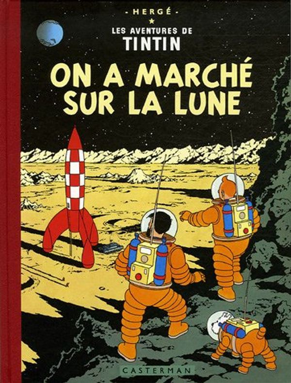 Cover Art for 9782203012080, ON A MARCHE SUR LA LUNE (FAC-SIMILE COULEURS) by Hergé