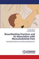 Cover Art for 9783659172168, Breastfeeding Practices and Its Association with Musculoskeletal Pain by Chidozie Mbada