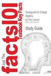 Cover Art for 9781619050457, Studyguide for College Algebra by Ron Larson, ISBN 9781439048696 (Cram101 Textbook Outlines) by Cram101 Textbook Reviews
